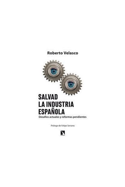 SALVAD LA INDUSTRIA ESPAÑOLA