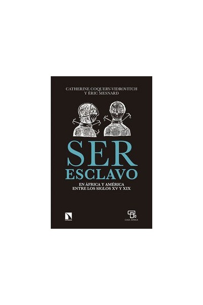 SER ESCLAVO EN AFRICA Y AMERICA ENTRE LOS SIGLOS XV Y XIX