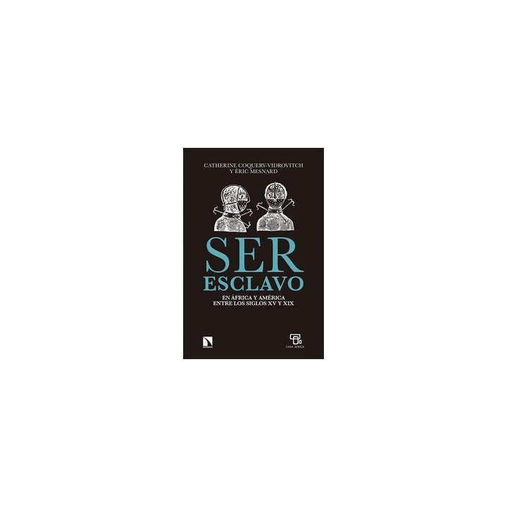 SER ESCLAVO EN AFRICA Y AMERICA ENTRE LOS SIGLOS XV Y XIX