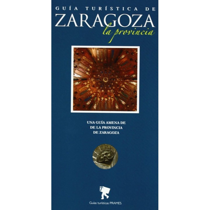 GUIA TURISTICA DE ZARAGOZA LA PROVINCIA