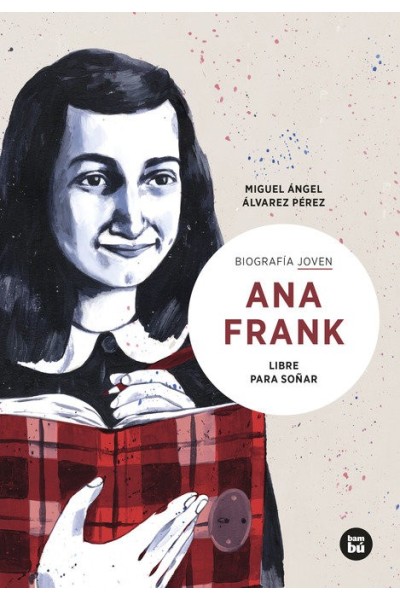 ANA FRANK LIBRE PARA SOÑAR