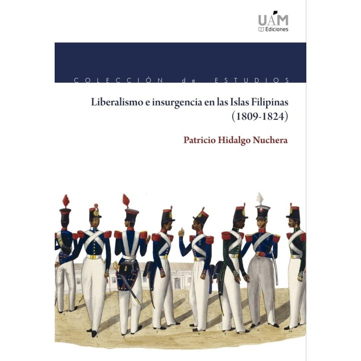 LIBERALISMO E INSURGENCIA EN LAS ISLAS FILIPINAS (1809-1824)