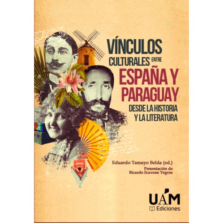 VINCULOS CULTURALES ENTRE ESPAÑA Y PARAGUAY DESDE LA HISTORI