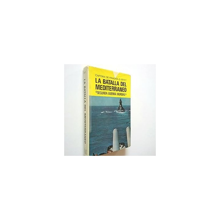 La batalla del Mediterráneo. Segunda Guerra Mundial