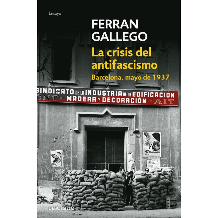 CRISIS DEL ANTIFASCISMO,LA BARCELONA MAYO 1937 DB