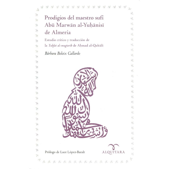 PRODIGIOS DEL MAESTRO SUFI ABU MARWAN AL-YUHANISI DE ALMERI