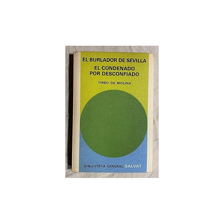 EL BURLADOR DE SEVILLA. EL CONDENADO POR DESCONFIADO