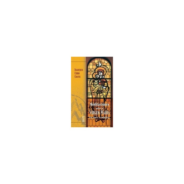 MEDITACIONES SOBRE LA VIRGEN MARIA