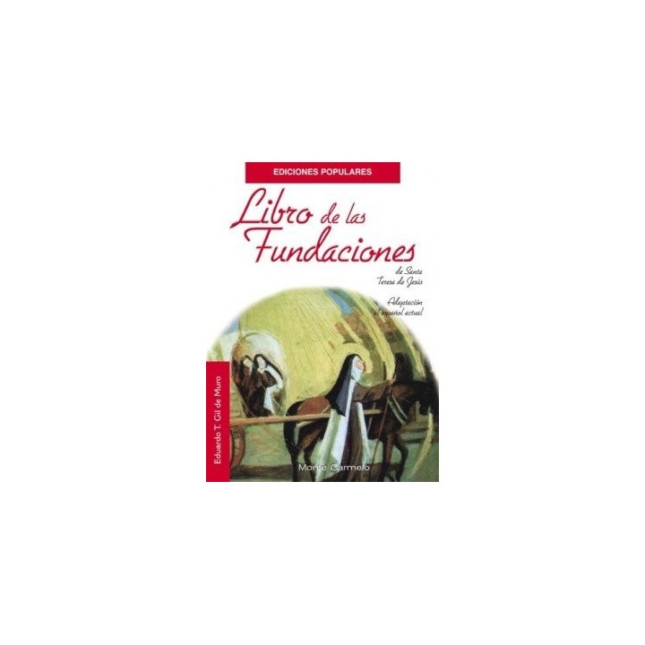 LIBRO DE LAS FUNDACIONES DE SANTA TERESA DE JESUS