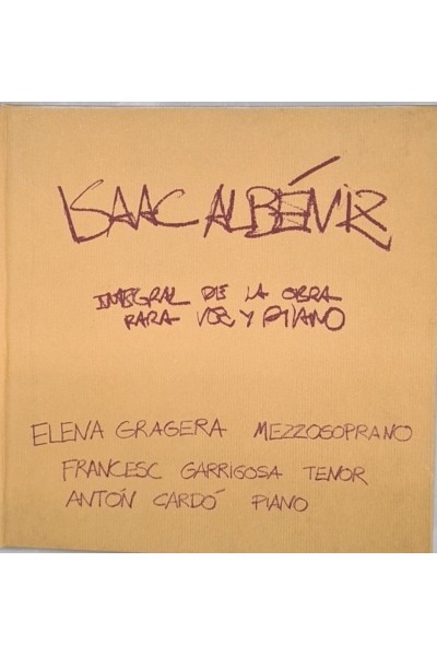 ALBENIZ 1860-1909. INTEGRAL DE LA OBRA PARA VOZ Y PIANO.