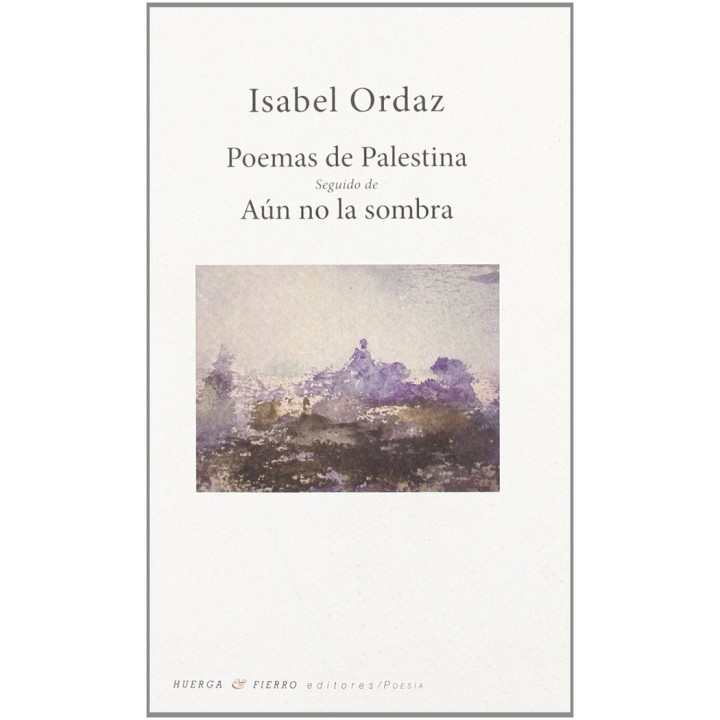 POEMAS DE PALESTINA SEGUIDO DE AUN NO LA SOMBRA