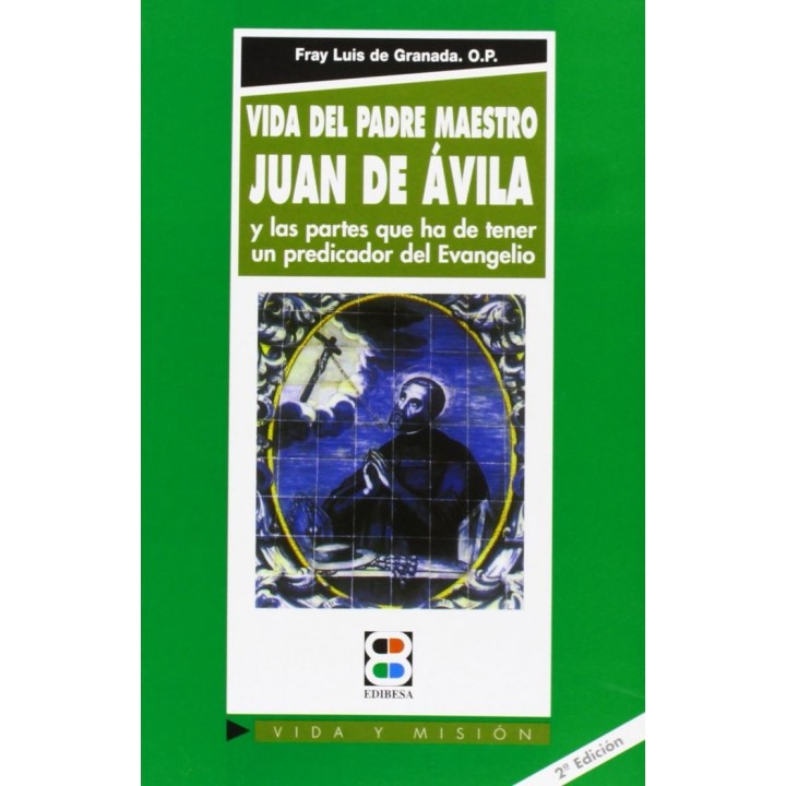 VIDA DEL PADRE MAESTRO JUAN DE AVILA