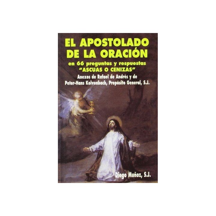 APOSTOLADO DE LA ORACION EN 66 PREGUNTAS Y RESPUESTAS, EL