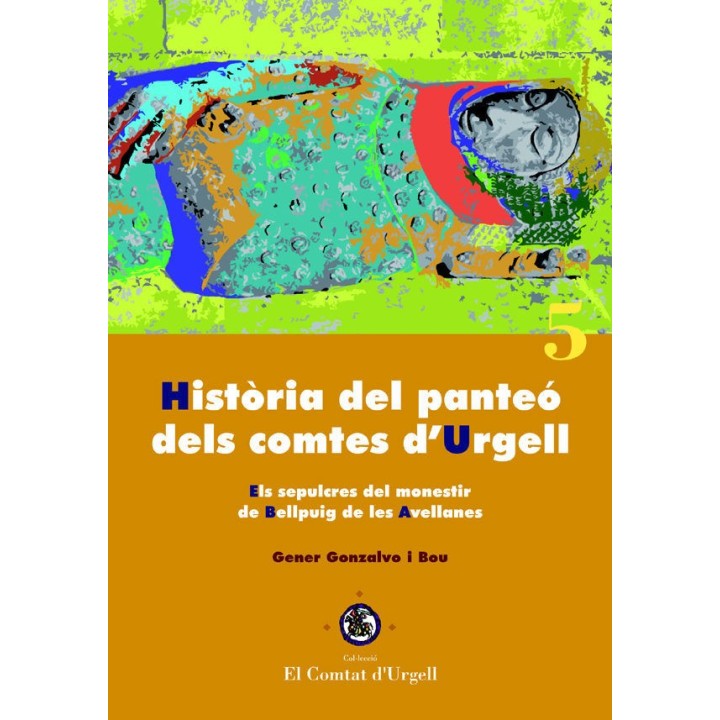 HISTORIA DEL PANTEO DELS COMTES D'URGELL.