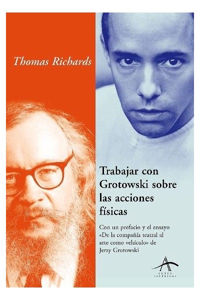 TRABAJAR CON GROTOWSKI SOBRE LAS ACCIONES FISICAS