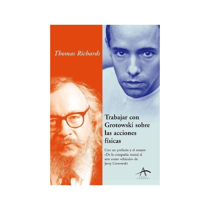 TRABAJAR CON GROTOWSKI SOBRE LAS ACCIONES FISICAS