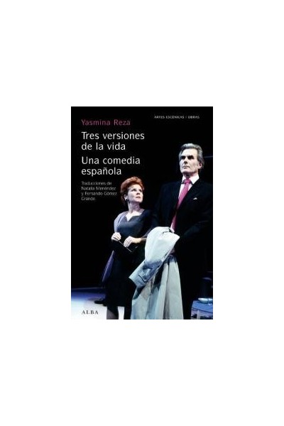 TRES VERSIONES DE LA VIDA UNA COMEDIA ESPAÑOLA