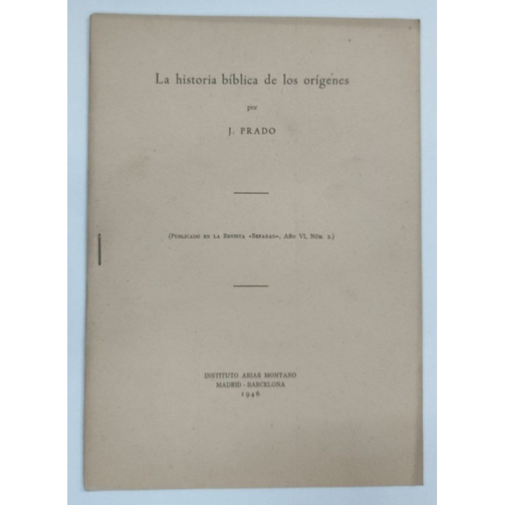 LA HISTORIA BIBLICA DE LOS ORIGENES (Publicado en la revista Sefarad, Año VI, Num 2)