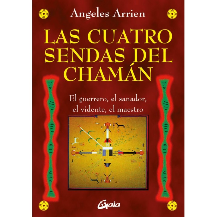 CUATRO SENDAS DEL CHAMAN,LAS
