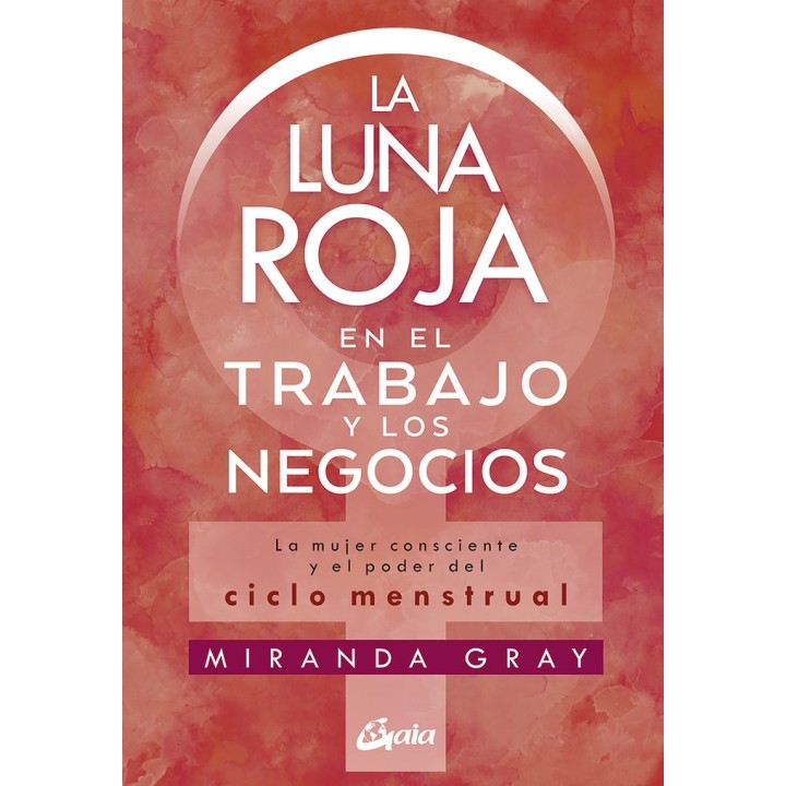 LUNA ROJA EN EL TRABAJO Y LOS NEGOCIOS,LA