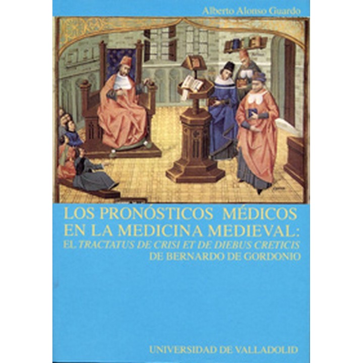 PRONOSTICOS MEDICOS EN LA MEDICINA MEDIEVAL, LOS: EL "TRACTA