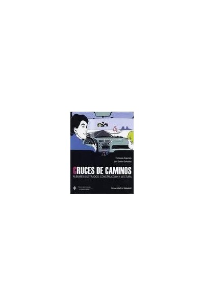 CRUCES DE CAMINOS. ALBUMES ILUSTRADOS: CONSTRUCCION Y LECTUR