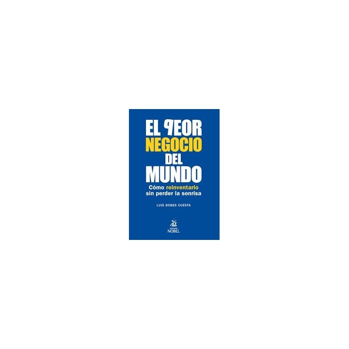 EL PEOR NEGOCIO DEL MUNDO