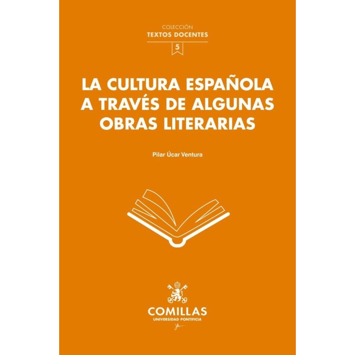 LA CULTURA ESPAÑOLA A TRAVES DE ALGUNAS OBRAS LITERARIAS