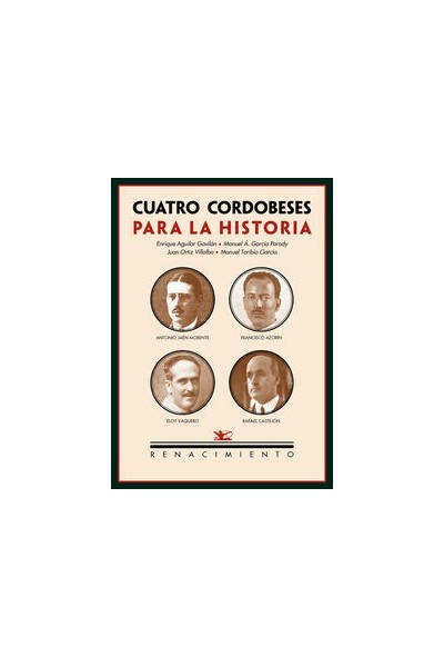 CUATRO CORDOBESES PARA LA HISTORIA