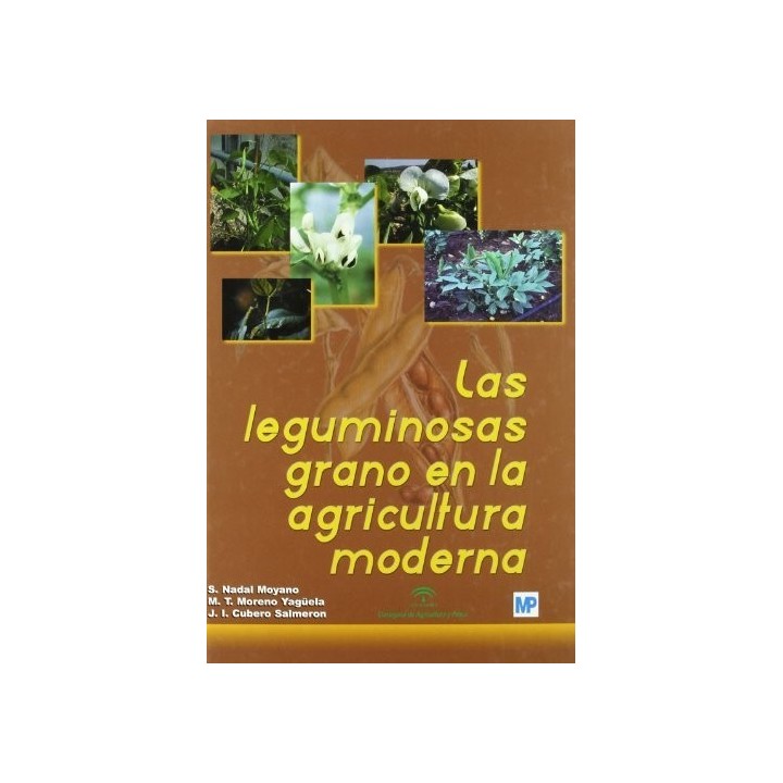 LEGUMINOSAS DE GRANO AGRICULTURA MODERNA, LAS
