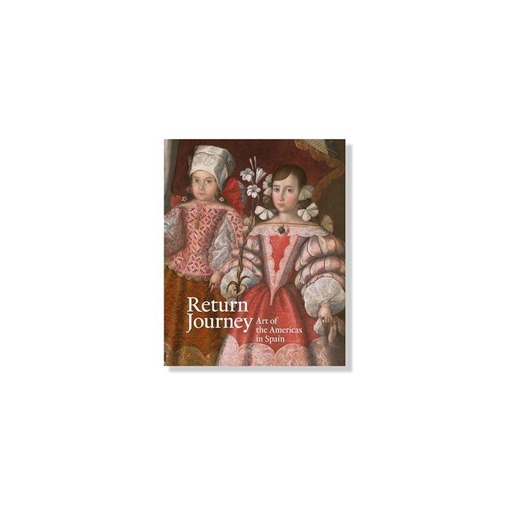 RETURN JOURNEY ART OF THE AMERICAS IN SPAIN