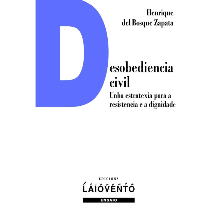 DESOBEDIENCIA CIVIL UNHA ESTRATEXIA PARA A RESISTENCIA E A