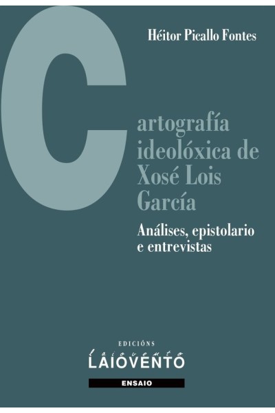 CARTOGRAFIA IDEOLOXICA DE XOSE LOIS GARCIA