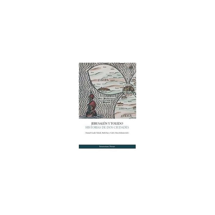 JERUSALEN Y TOLEDO. HISTORIA DE DOS CIUDADES.