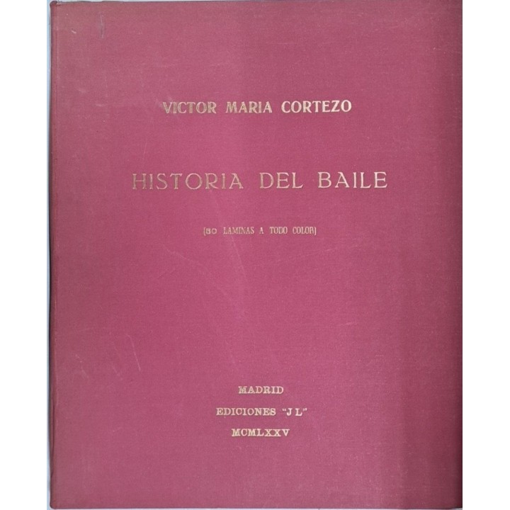 HISTORIA DEL BAILE. (50 Laminas a todo color).