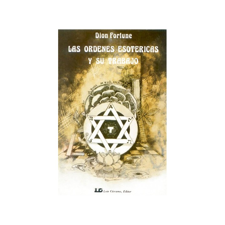 LAS ORDENES ESOTERICAS Y SU TRABAJO