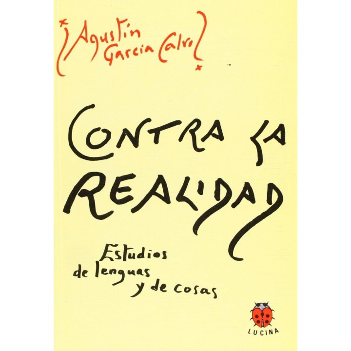 CONTRA LA REALIDAD. ESTUDIOS DE LENGUAS Y COSAS