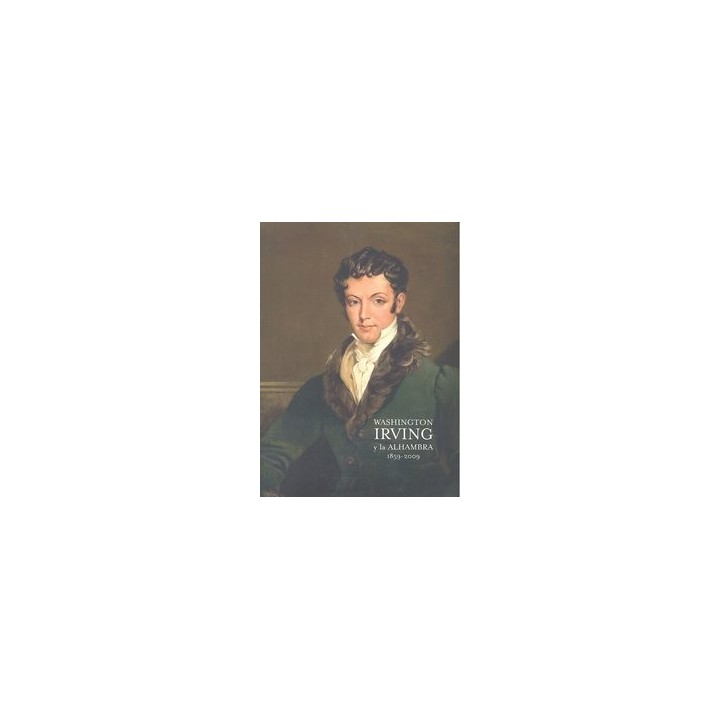 WASHINGTON IRVING Y LA ALHAMBRA 1859-2009