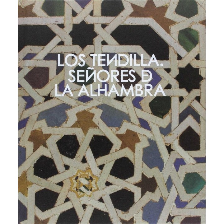 CATALOGO LOS TENDILLA SEÑORES DE LA ALHAMBRA