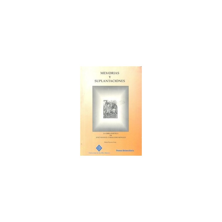 MEMORIAS Y SUPLANTACIONES OBRA POETICA CABALLERO BONALD