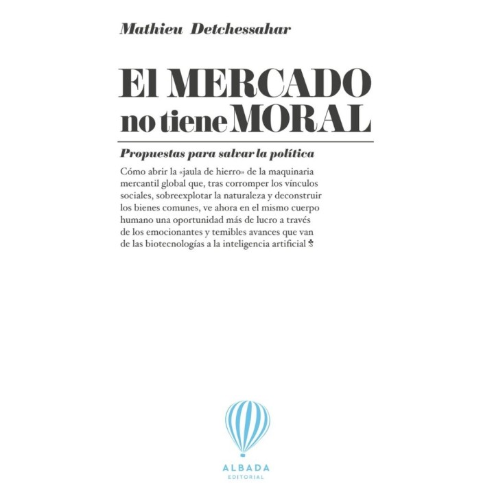 MERCADO NO TIENE MORAL,EL