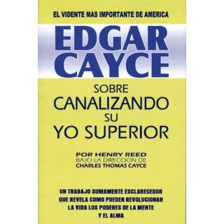 EDGAR CAYCE CANALIZANDO SU YO SUPERIOR