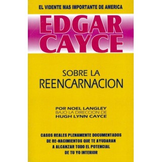 EDGAR CAYCE SOBRE LA REENCARNACION