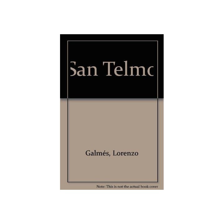 SAN TELMO. ESTUDIO HISTORICO-HAGIOGRAFICO DE SU VIDA Y SU CU