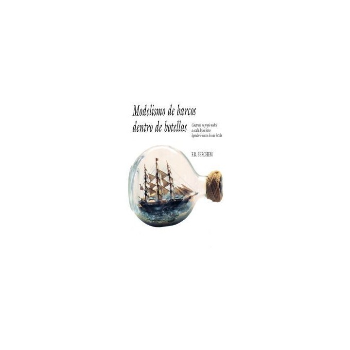 MODELISMO DE BARCOS DENTRO DE BOTELLAS