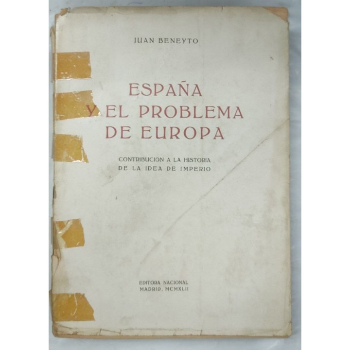 ESPAÑA Y EL PROBLEMA DE EUROPA. CONTRIBUCION A LA HISTORIA DE LA IDEA DE IMPERIO
