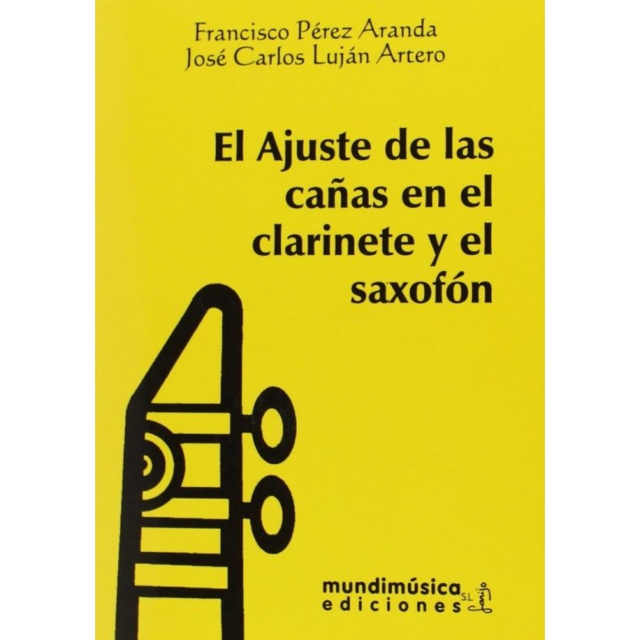 AJUSTE DE LAS CAÑAS EN EL CLARINETE Y EL SAXOFON,EL