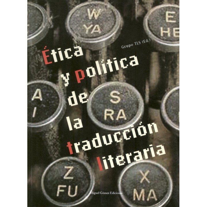 ETICA Y POLITICA DE LA TRADUCCION LITERARIA