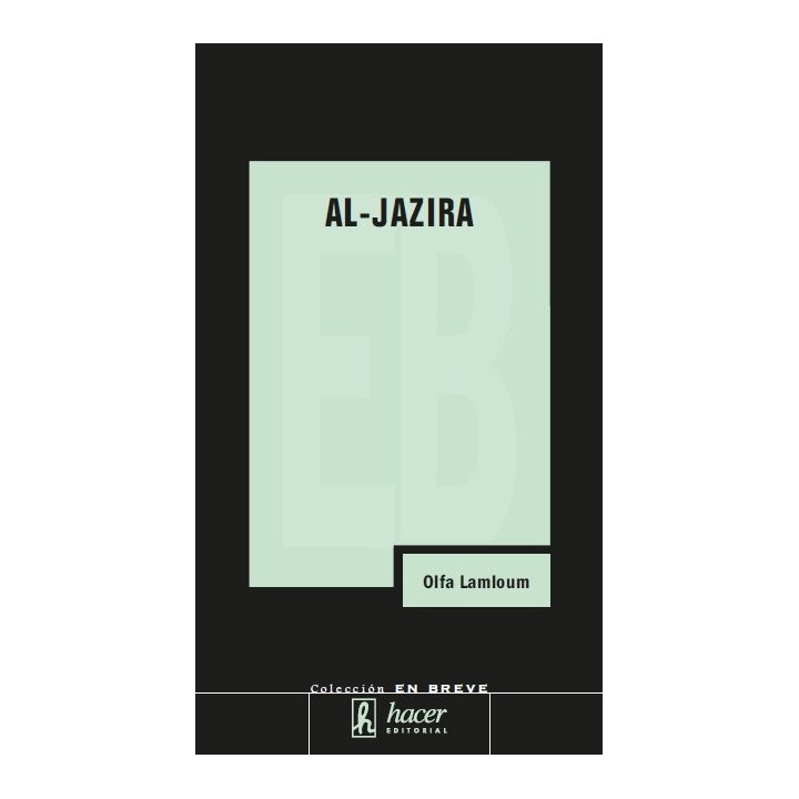 AL-JAZIRA ESPEJO REBELDE Y AMBIGUO DEL MUNDO ARABE