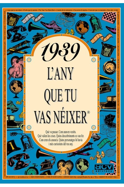 1939 L'ANY QUE TU VAS NEIXER